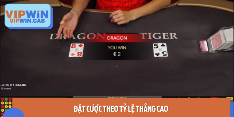 Đặt cược theo tỷ lệ thắng cao